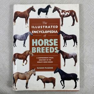 The‎ Illustrated Encyclopedia of Horse Breeds 1997 by Susan McBane Hardcover